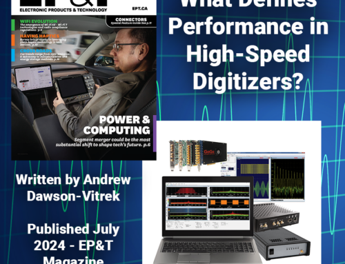 What Defines Performance in High-Speed Digitizers? Published in Electronic Products & Technology July 2024